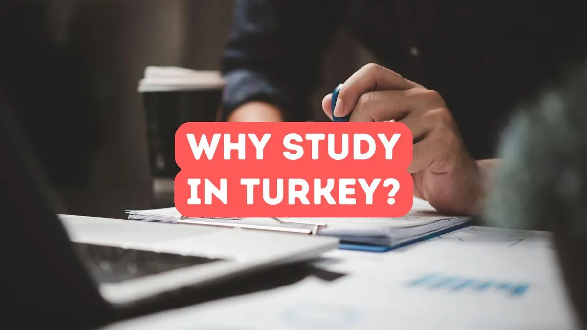 Why Study in Turkey?