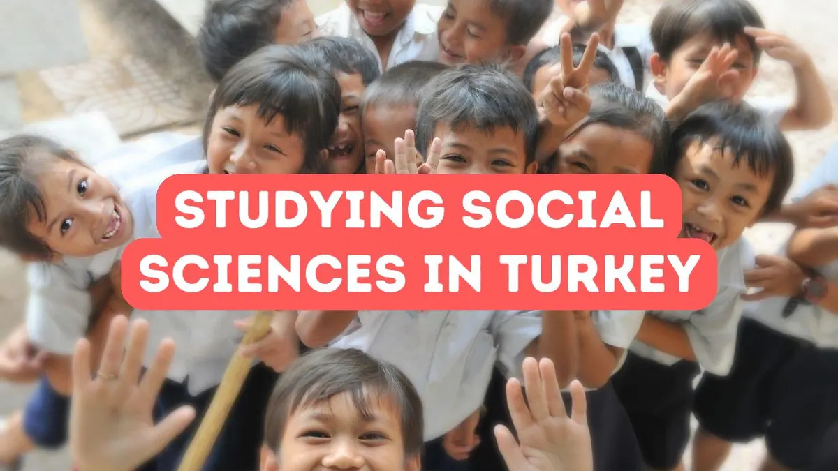 Benefits of Studying Social Sciences in Turkey