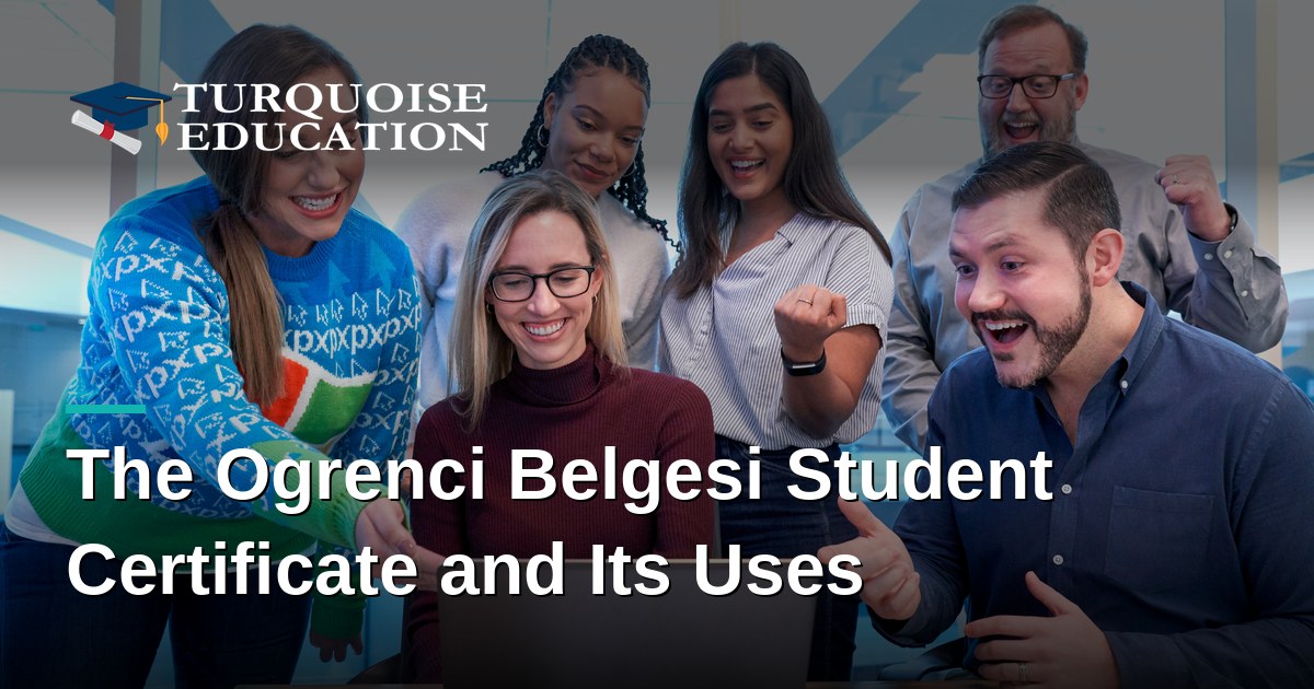 The Ogrenci Belgesi Student Certificate and Its Uses