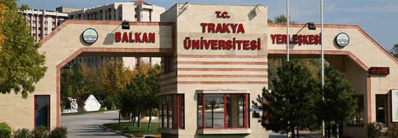 Trakya University - Study in Turkey and Academic Admission